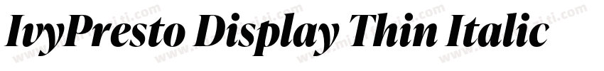 IvyPresto Display Thin Italic Thin字体转换